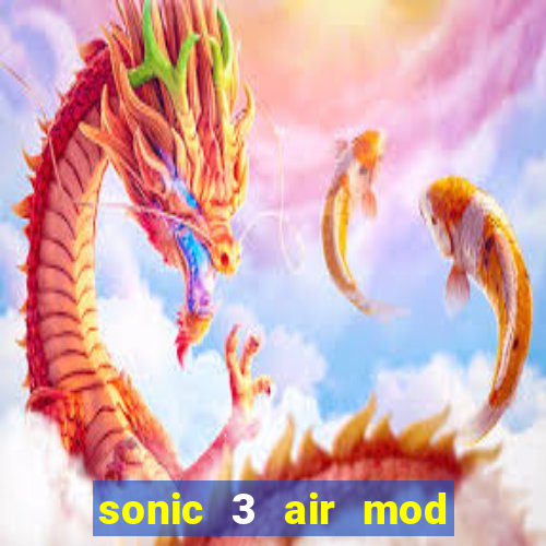 sonic 3 air mod extra slot shadow